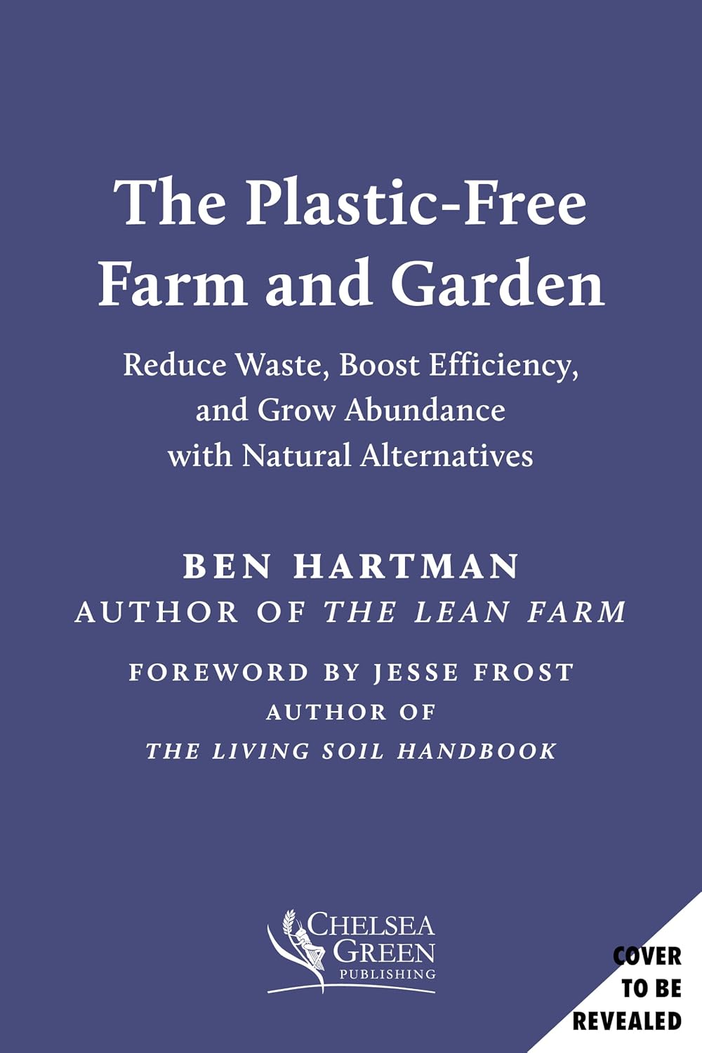 The Plastic-Free Farm and Garden: Reduce Waste, Boost Efficiency, and Grow Abundance with Natural Alternatives (English Edition) baixar livro de graça
