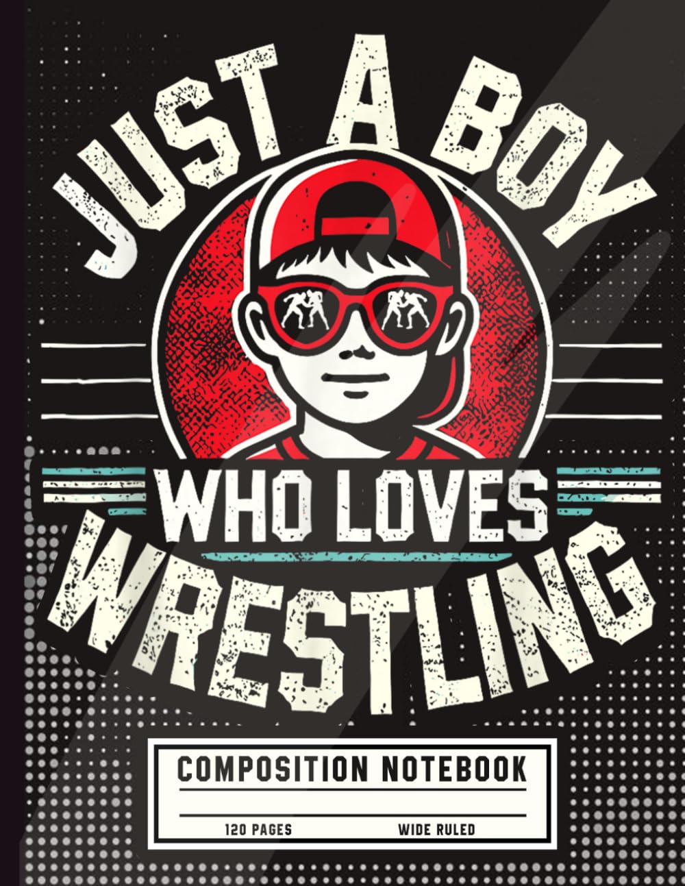 Just a Boy Who Loves Wrestling Notebook: Cool Combat Sports Composition Book for School Kids & Teens, Retro Wrestler Silhouette Journal for College Students & Teachers baixar o livro de graça