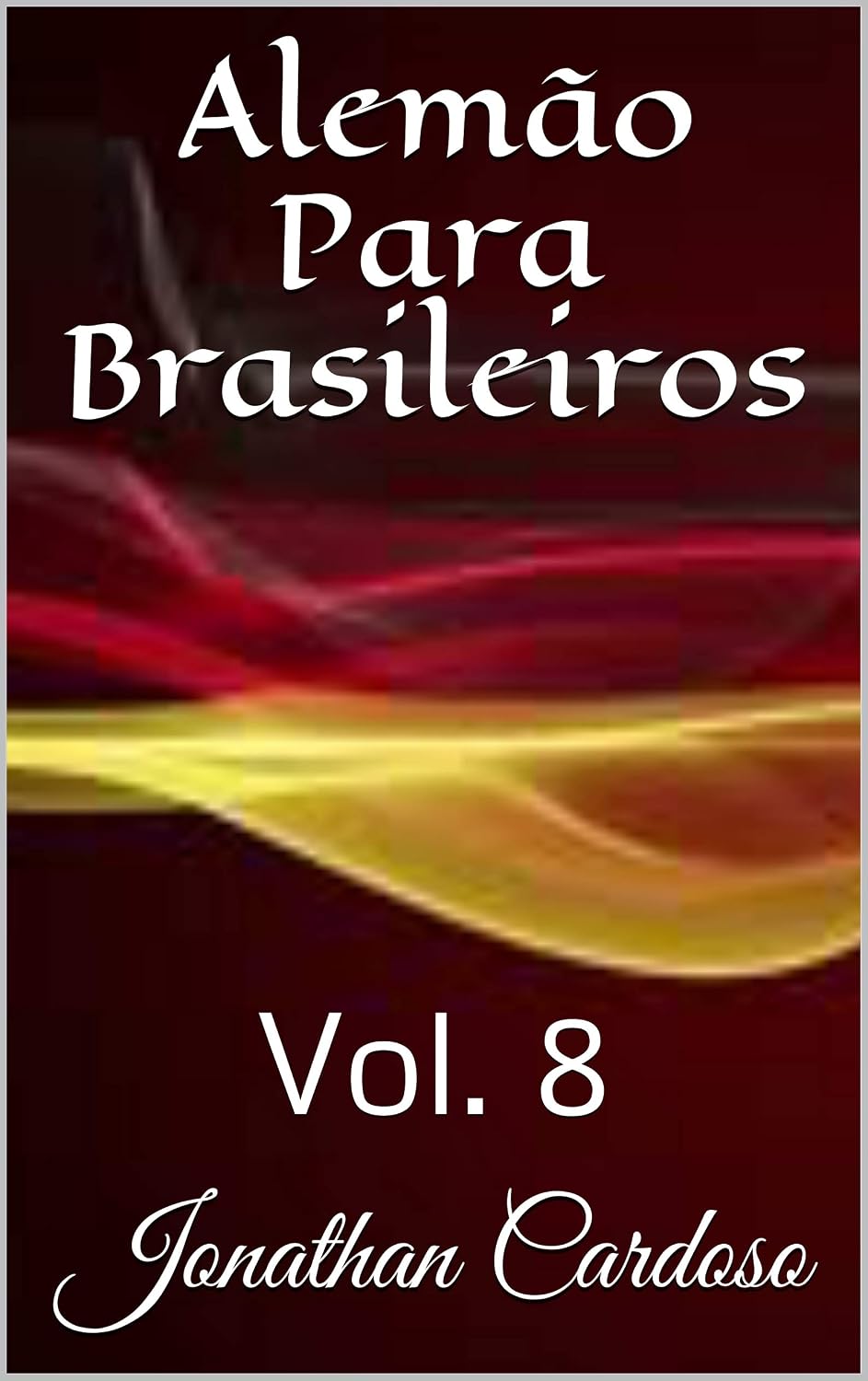 Alemão Para Brasileiros: Vol. 8 baixar o livro de graça