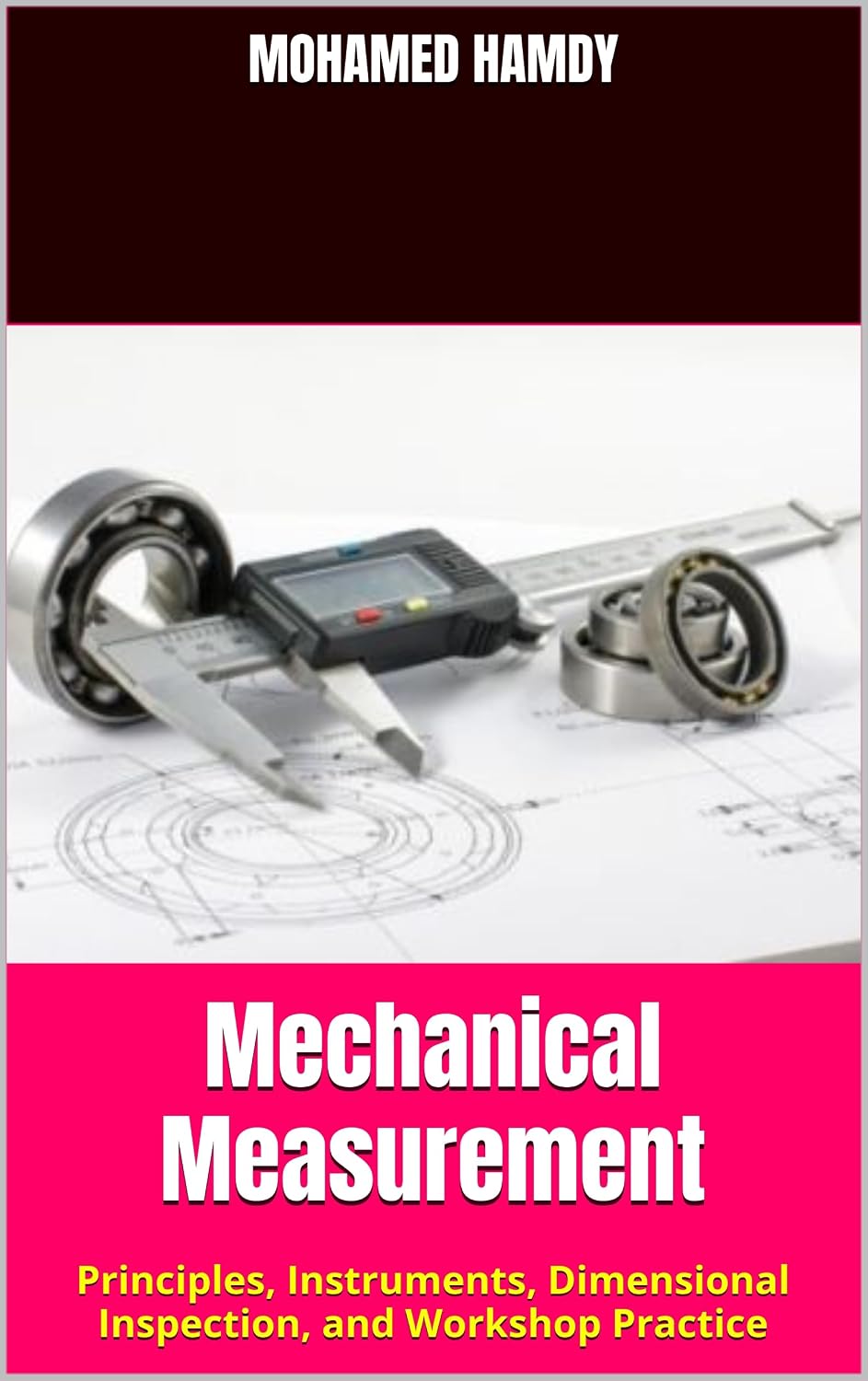 ler totalmente Mechanical Measurement: Principles, Instruments, Dimensional Inspection, and Workshop Practice (English Edition)