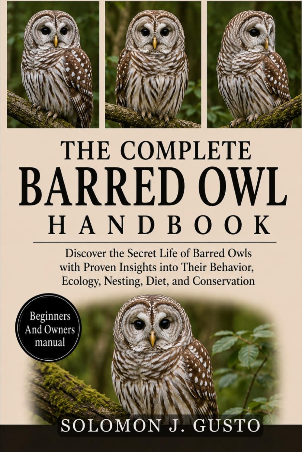 The Complete Barred Owl Handbook: Discover the Secret Life of Barred Owls with Proven Insights into Their Behavior, Ecology, Nesting, Diet, and Conservation baixar o livro de graça