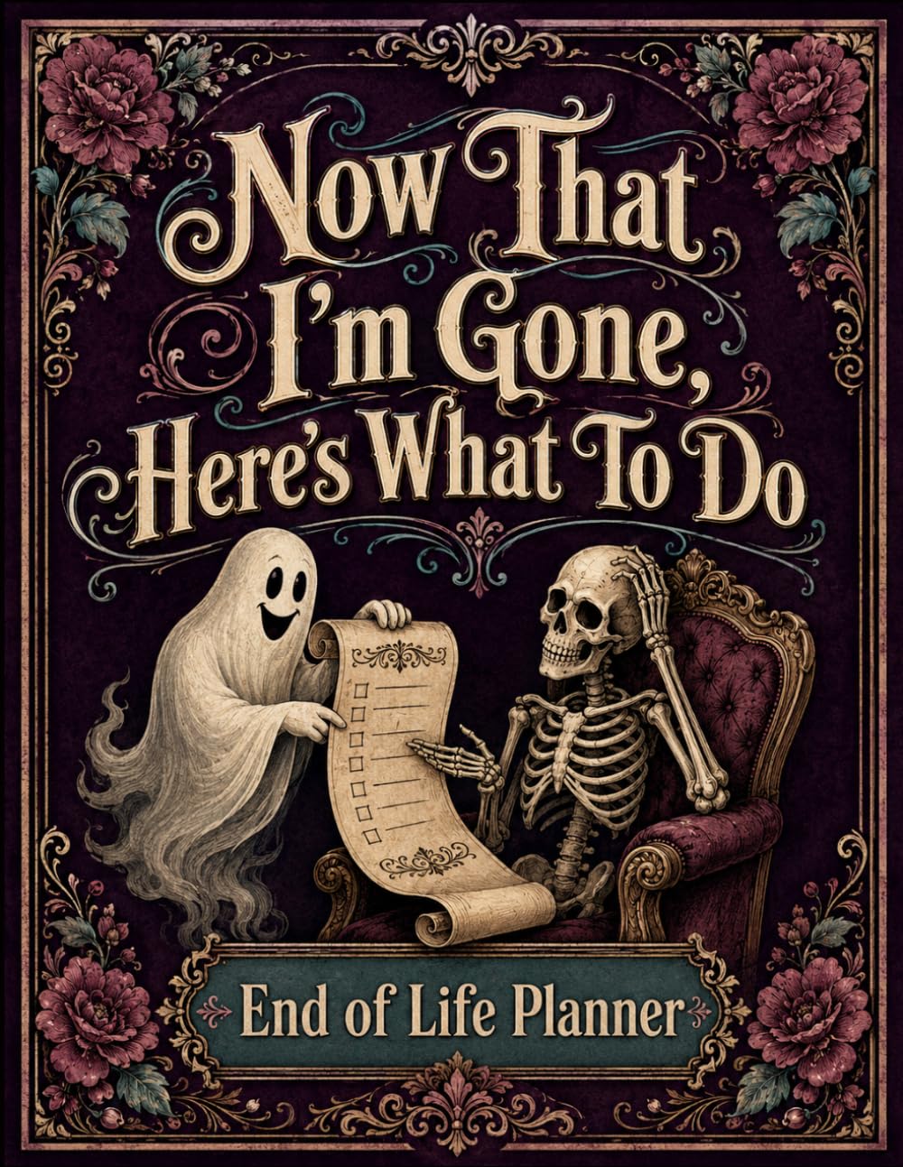 Now That I’m Gone, Here’s What to Do: A Practical End-of-Life Planner for Final Wishes, Important Documents, Personal Information, and Clear Instructions for Loved Ones. baixar o livro de graça