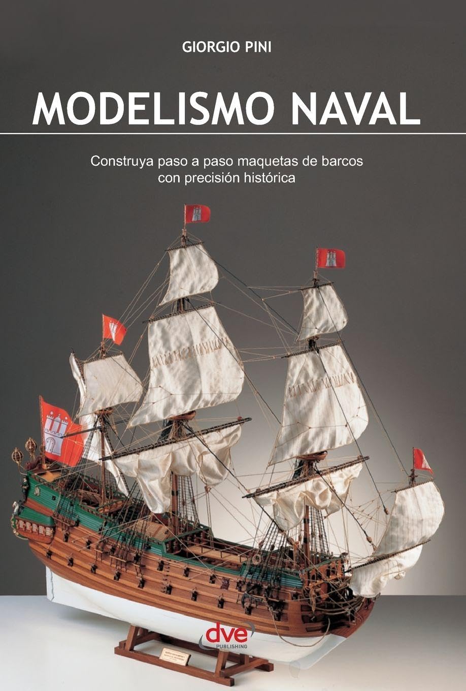 Modelismo naval: Construya paso a paso maquetas de barcos con precisión histórica baixar livro de graça