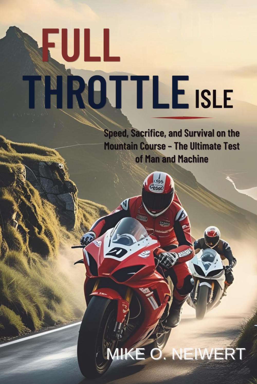 ler totalmente Full Throttle Isle: Speed, Sacrifice, and Survival on the Mountain Course – The Ultimate Test of Man and Machine