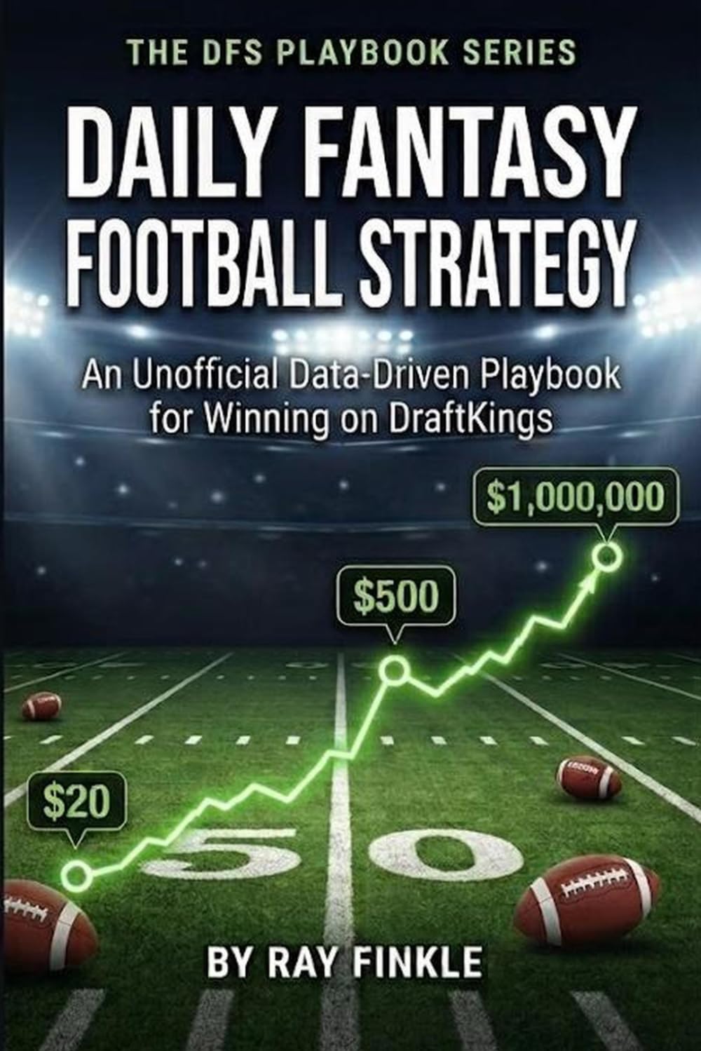 Daily Fantasy Football Strategy Guide: An Unofficial Data-Driven Strategy Guide for Winning on DraftKings baixar livro de graça