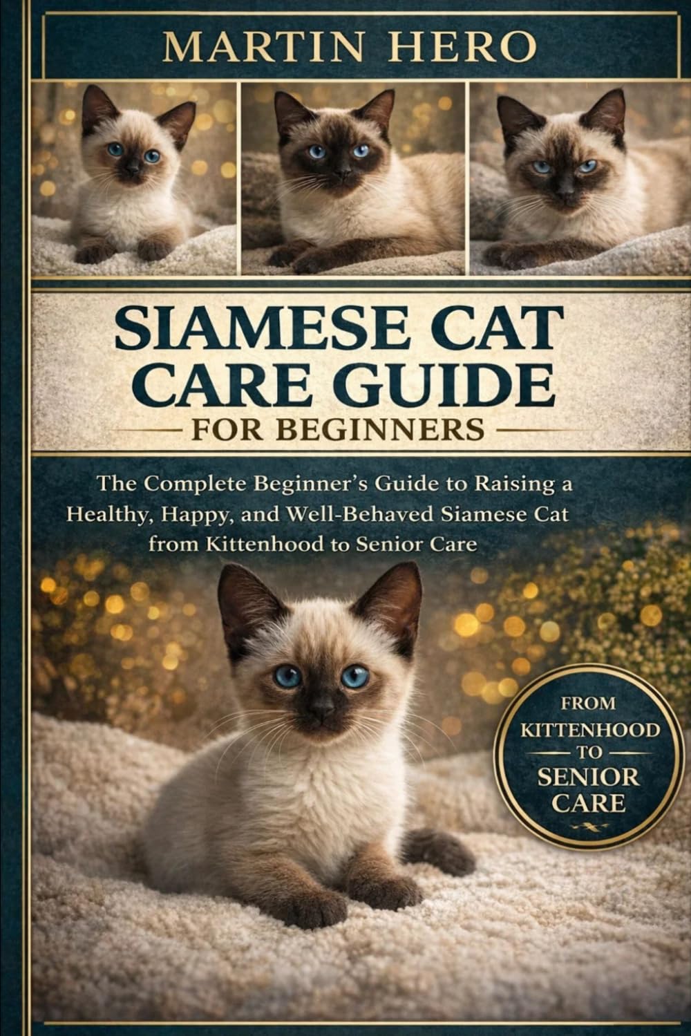 Siamese Cat Care Guide for Beginners: The Complete Beginner's Guide to Raising a Healthy, Happy, and Well-Behaved Siamese Cat from Kittenhood to Senior Care. baixar livro de graça