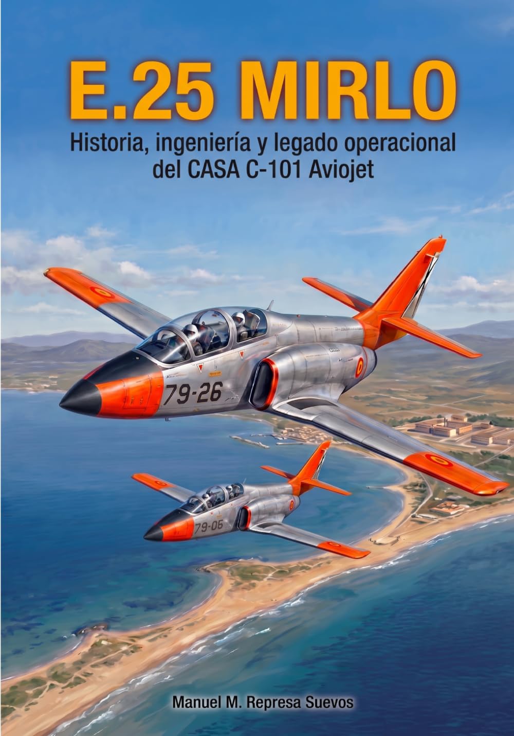 capítulo por capítulo baixar E.25 MIRLO: Historia, ingeniería y legado operacional del CASA C-101 Aviojet (Spanish Edition)
