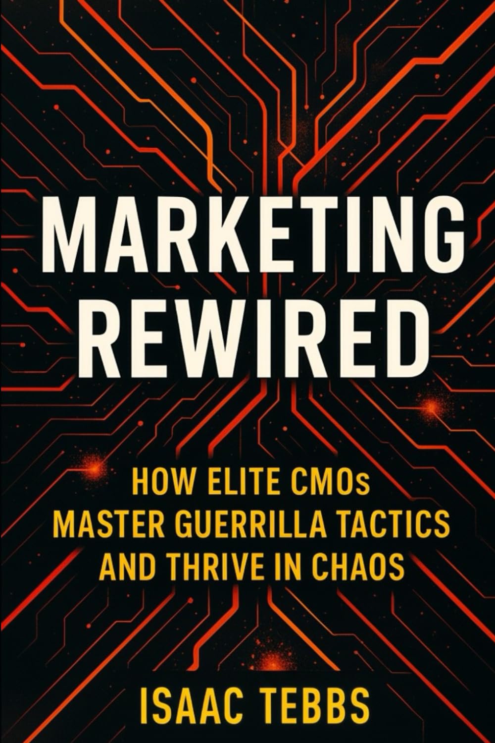 ler totalmente Marketing Rewired: How Elite CMOs Master Guerrilla Tactics and Thrive in Chaos: Advanced Strategies to Disrupt Markets, Dominate Attention, and Fortify Your Competitive Edge