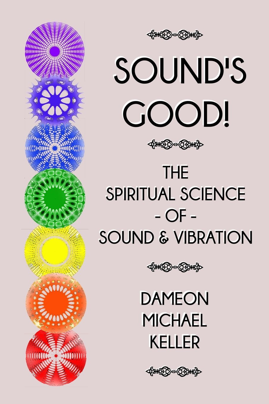 Sound's Good!: The Spiritual Science of Sound and Vibration baixar o livro de graça