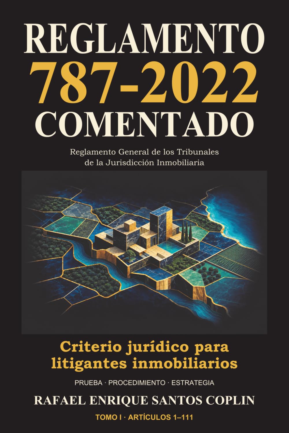 REGLAMENTO GENERAL DE LOS TRIBUNALES DE LA JURISDICCIÓN INMOBILIARIA: Edición ampliada, consolidada y comentada — Tomo I (Spanish Edition) baixar o livro de graça