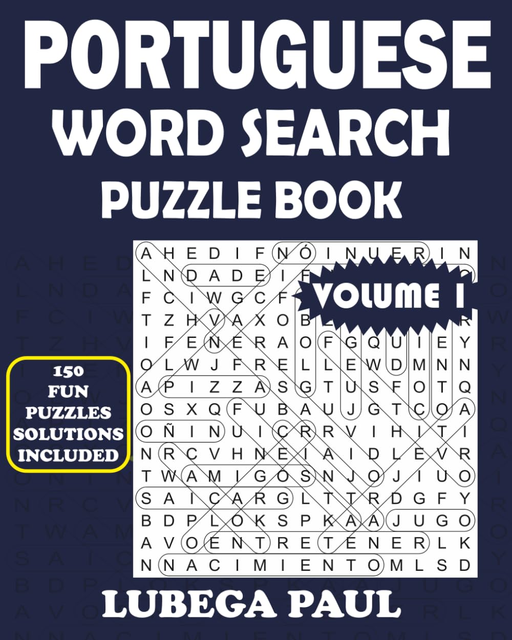 PORTUGUESE WORD SEARCH PUZZLE BOOK VOLUME 1: 150 Puzzles Estimulantes para o Cérebro de Adultos (Edição em Inglês) com horas de Entretenimento Infinito. (Portuguese Edition) baixar o livro de graça