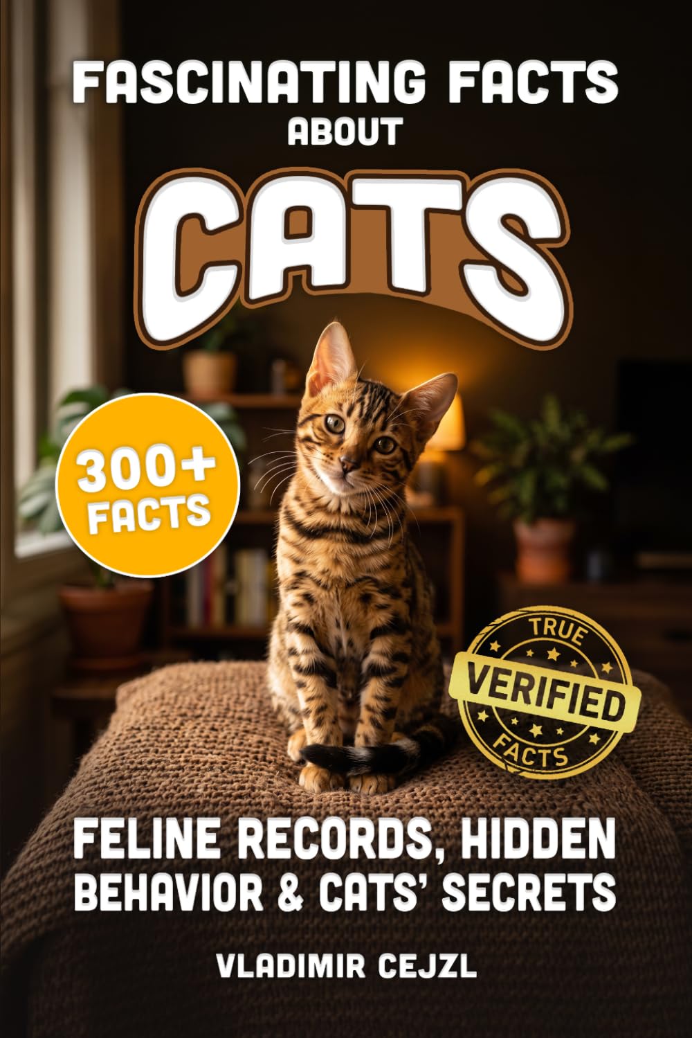 capítulo por capítulo baixar Fascinating Facts About Cats: Feline Records, Hidden Behavior, and the Astonishing Secrets of the Beloved Cat, With Verified References