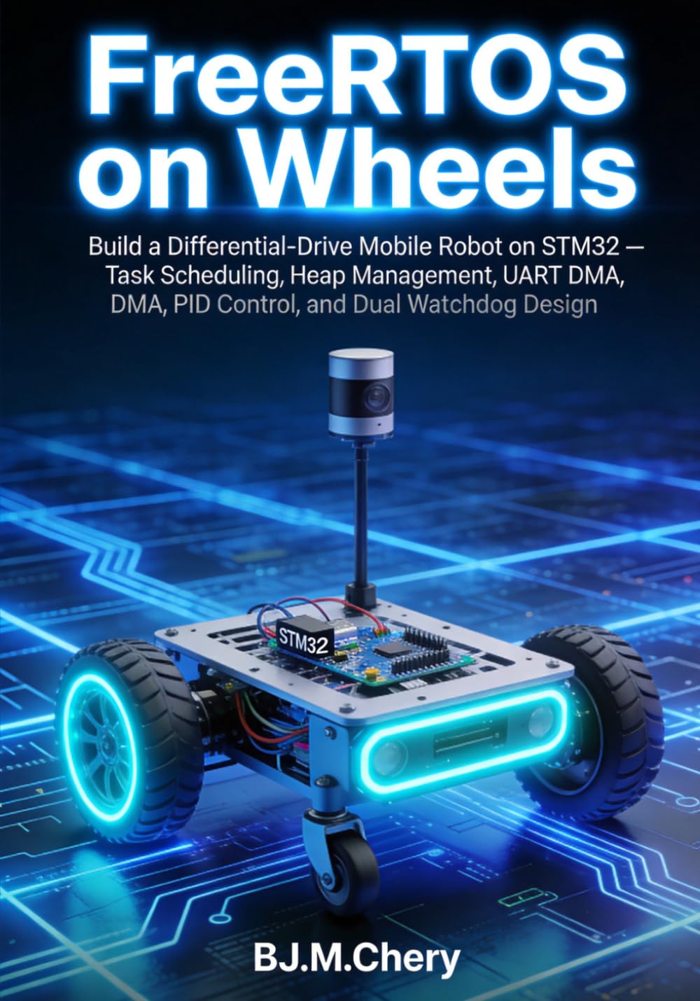 capítulo por capítulo baixar FreeRTOS on Wheels: Build a Differential-Drive Mobile Robot on STM32 — Task Scheduling, Heap Management, UART DMA, PID Control, and Dual Watchdog Design