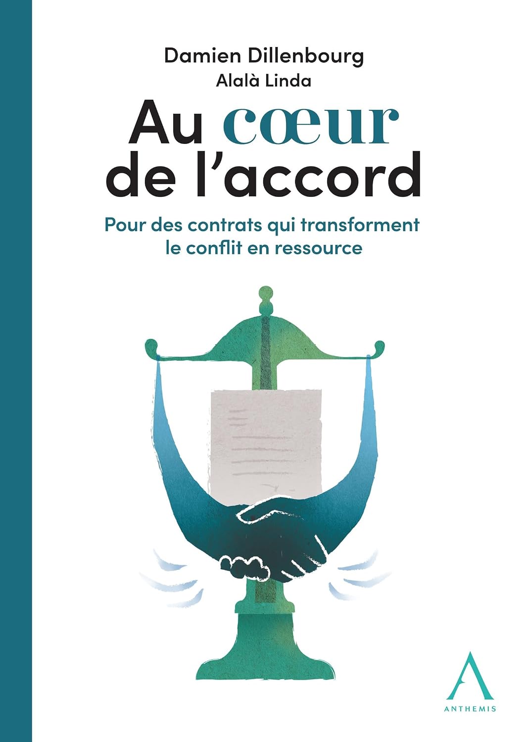 Au cœur de l'accord: Pour des contrats qui transforment le conflit en ressource (French Edition) baixar o livro de graça