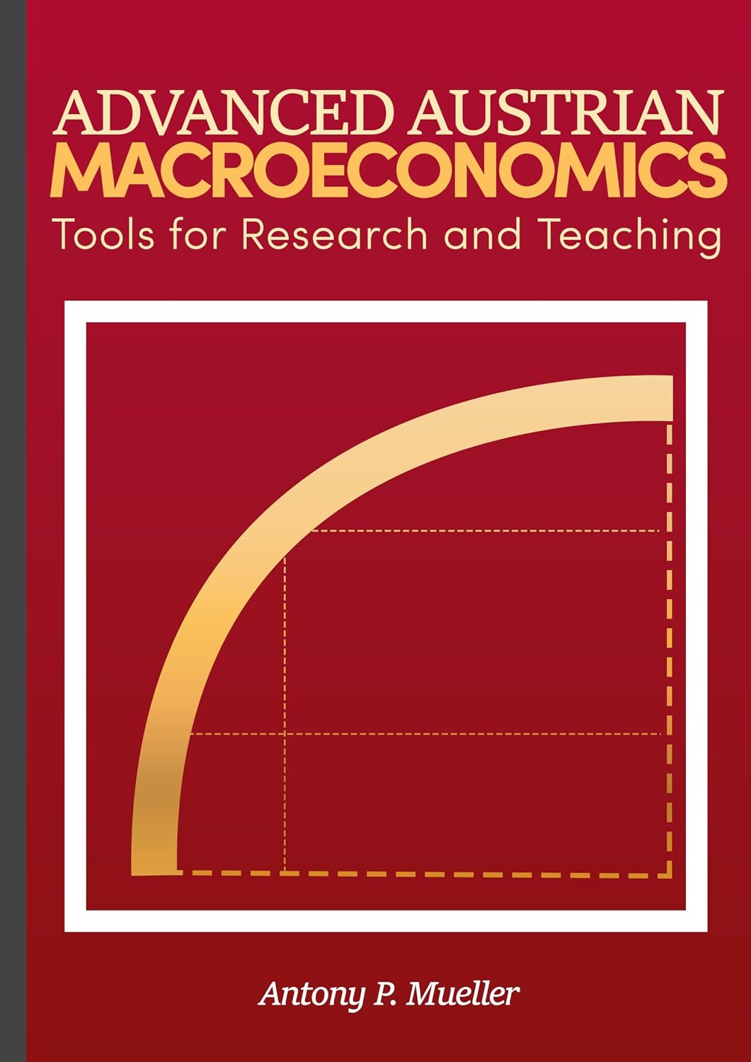 Advanced Austrian Macroeconomics: Tools for Research and Teaching (English Edition) baixar livro de graça