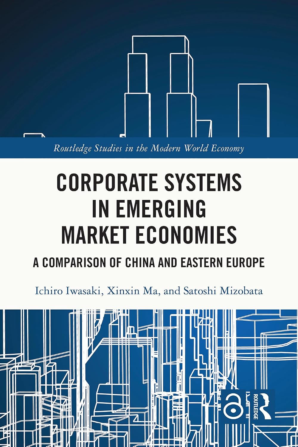 Corporate Systems in Emerging Market Economies: A Comparison of China and Eastern Europe (Routledge Studies in the Modern World Economy) (English Edition) baixar livro de graça