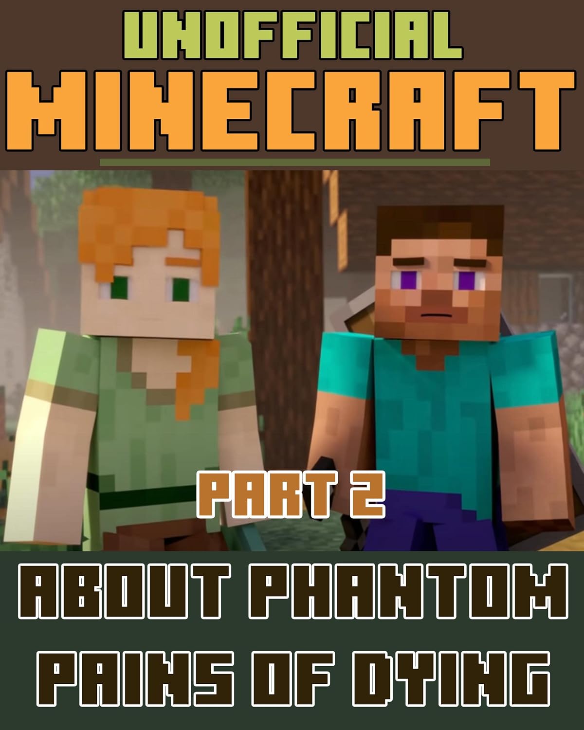 (Unofficial) Minecraft: About Phantom Pains of Dying Part 2 (English Edition) baixar livro de graça