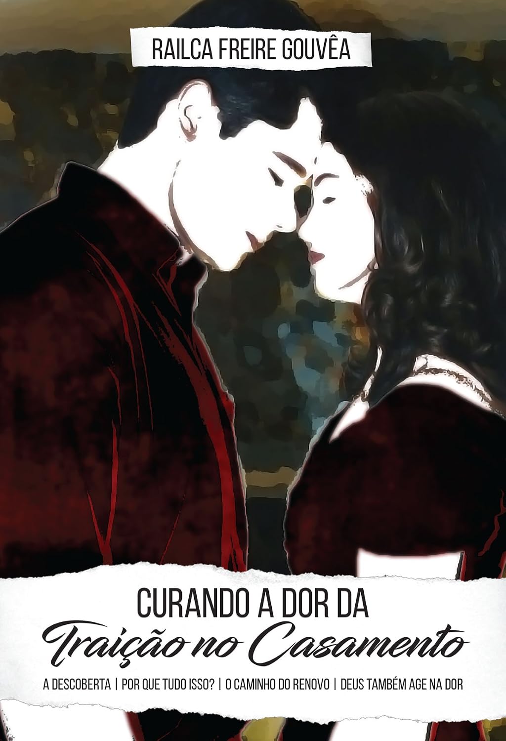 ler totalmente Curando a Dor da Traição no Casamento: A Descoberta - Por que tudo isso? - O Caminho do Renovo - Deus também age na Dor