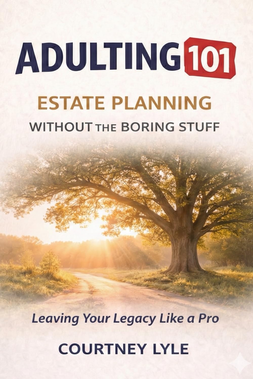 ler totalmente Adulting 101: Estate Planning Without the Boring Stuff: A Plain-English Guide to Wills, Trusts, Probate, and Protecting Your Family’s Future