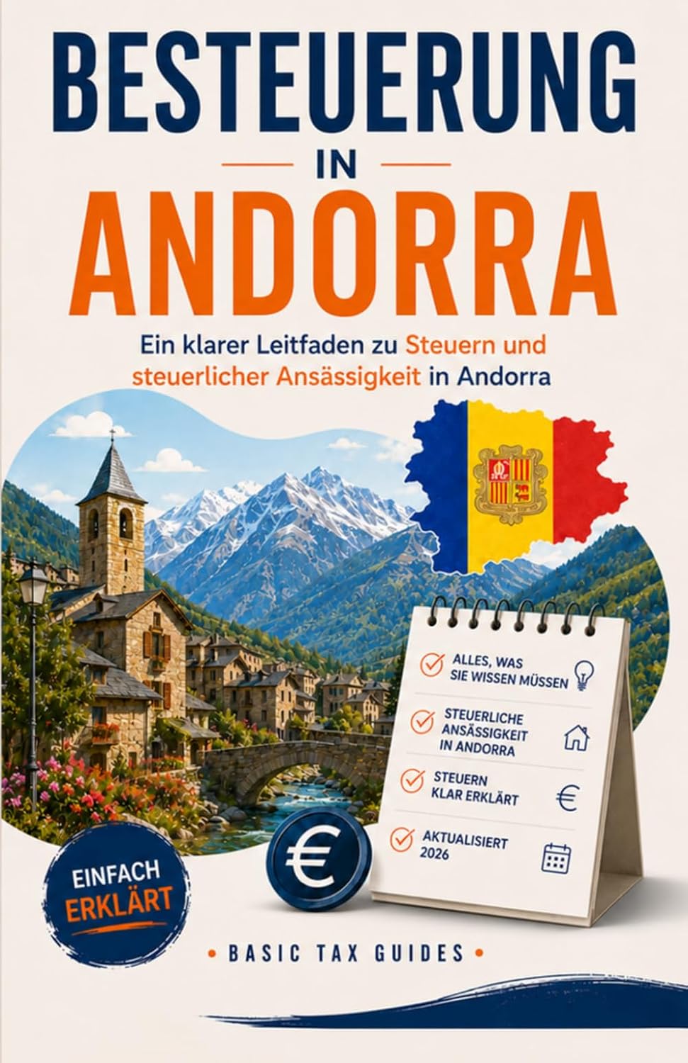Besteuerung in Andorra: Ein klarer Leitfaden zu Steuern und steuerlicher Ansässigkeit in Andorra (Basic Tax Guides) (German Edition) baixar o livro de graça