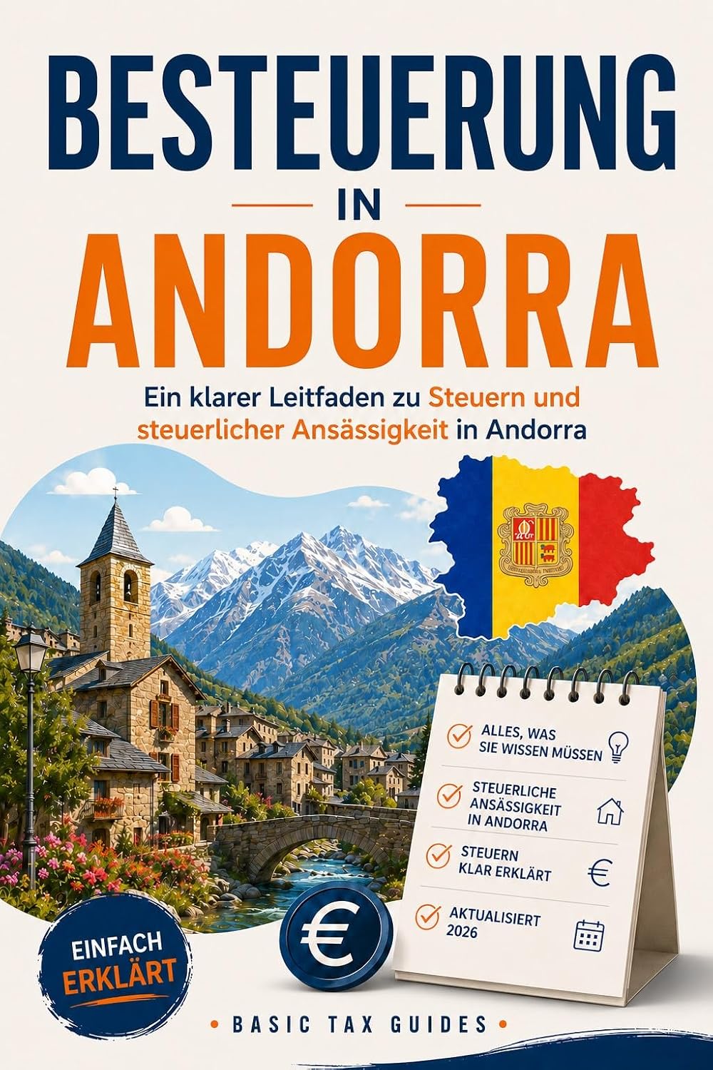 ler totalmente Besteuerung in Andorra: Ein klarer Leitfaden zu Steuern und steuerlicher Ansässigkeit in Andorra (Basic Tax Guides) (German Edition)