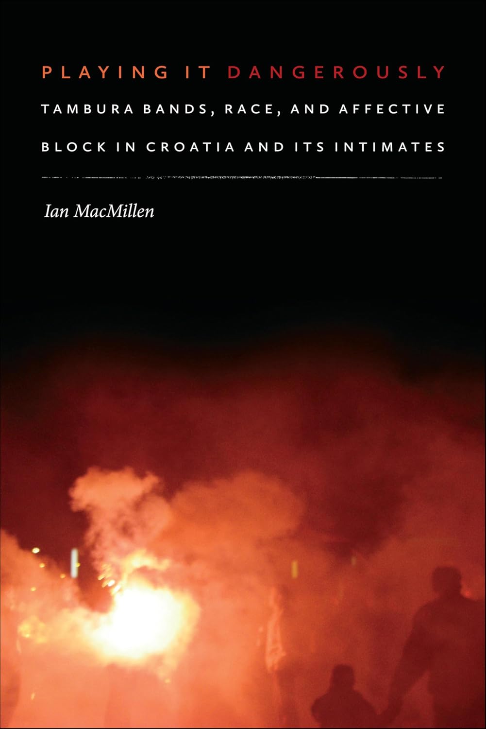 capítulo por capítulo baixar Playing It Dangerously: Tambura Bands, Race, and Affective Block in Croatia and Its Intimates (English Edition)