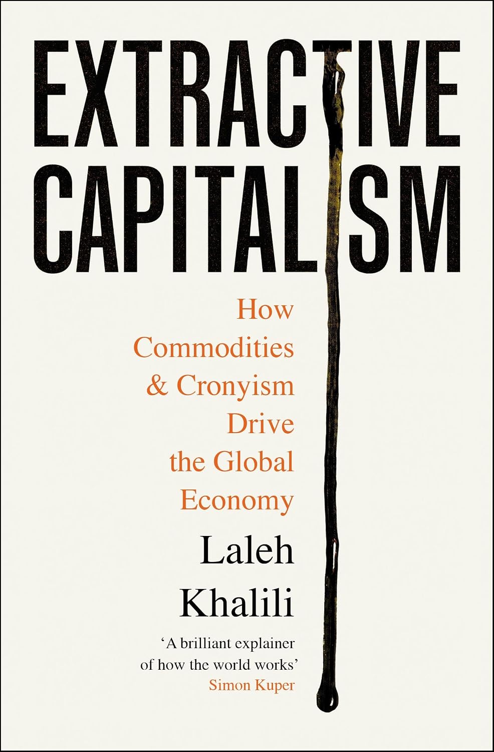 Extractive Capitalism: How Commodities and Cronyism Drive the Global Economy (English Edition) baixar o livro de graça