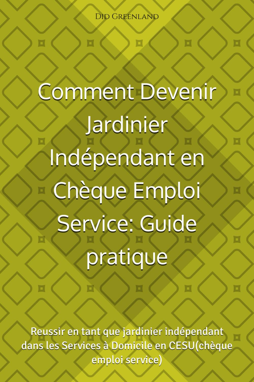 Comment Devenir Jardinier Indépendant en Chèque Emploi Service: Guide pratique: Reussir en tant que jardinier indépendant dans les Services à Domicile en CESU(chèque emploi service) (French Edition) baixar o livro de graça
