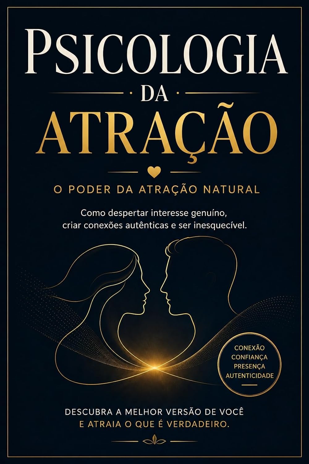 Psicologia da Atração: O Poder da Atração Natural baixar livro de graça