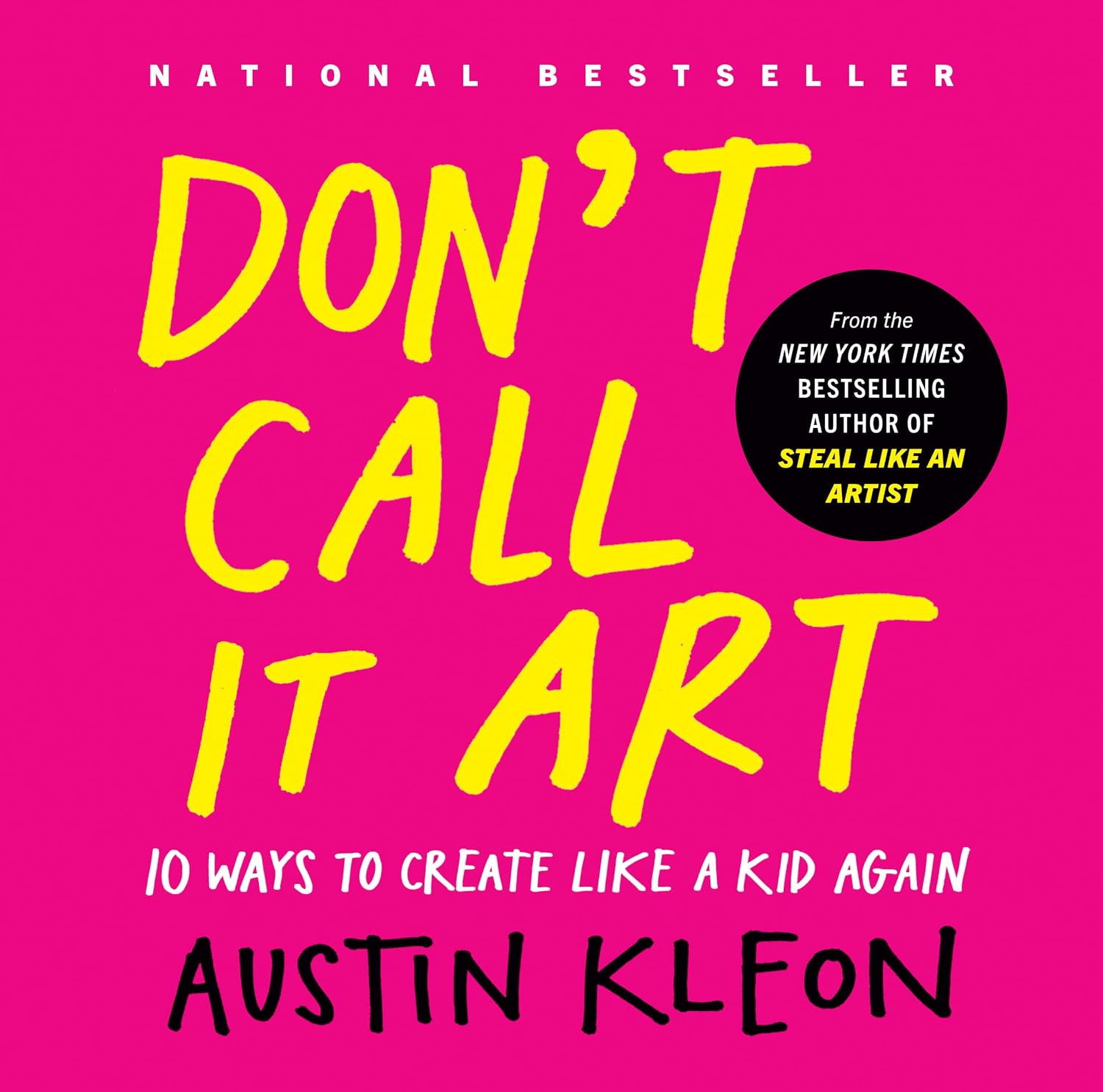 ler totalmente Don't Call It Art: 10 Ways to Create Like a Kid Again
