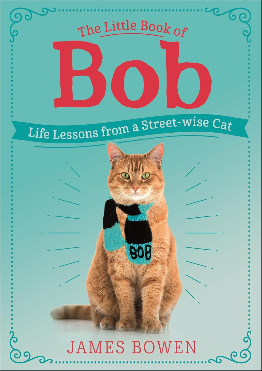 capítulo por capítulo baixar The Little Book of Bob: Life Lessons from a Street-wise Cat (English Edition)