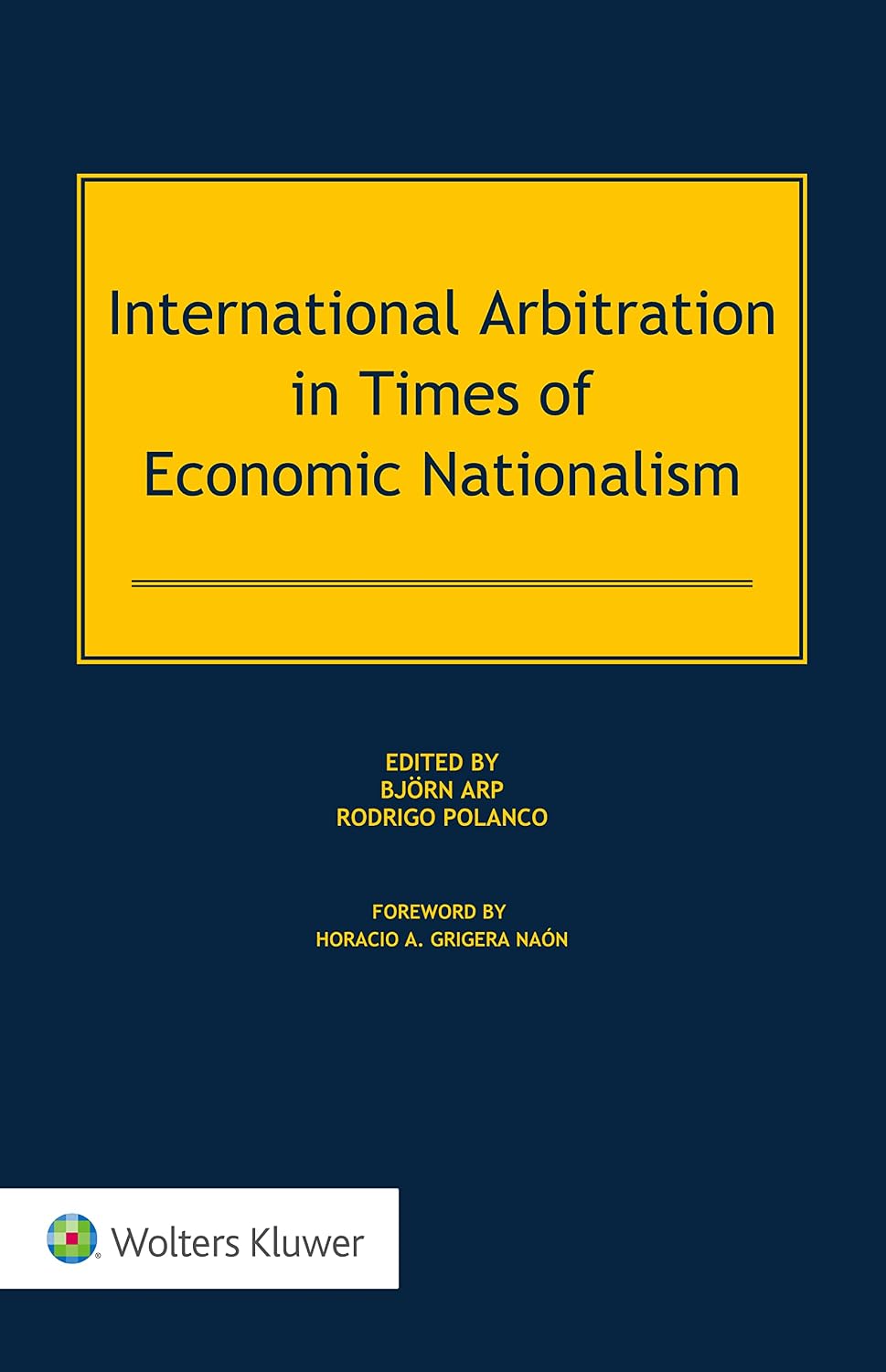 International Arbitration in Times of Economic Nationalism (English Edition) baixar livro de graça