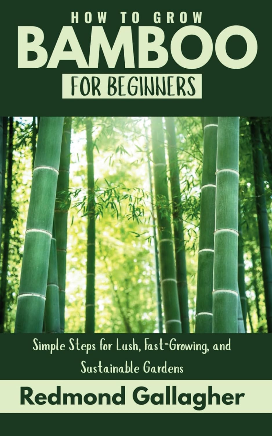ler totalmente How to Growing Bamboo for Beginners: Simple Steps for Lush, Fast-Growing, and Sustainable Gardens