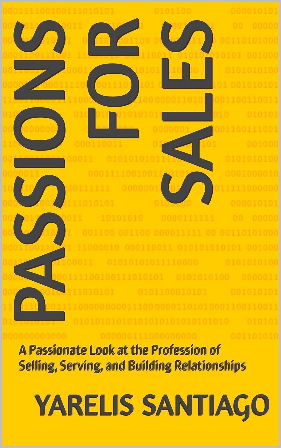 capítulo por capítulo baixar PASSIONS FOR SALES: A Passionate Look at the Profession of Selling, Serving, and Building Relationships (THE SALES & RESULTS PREMIUM SERIES) (Spanish Edition)