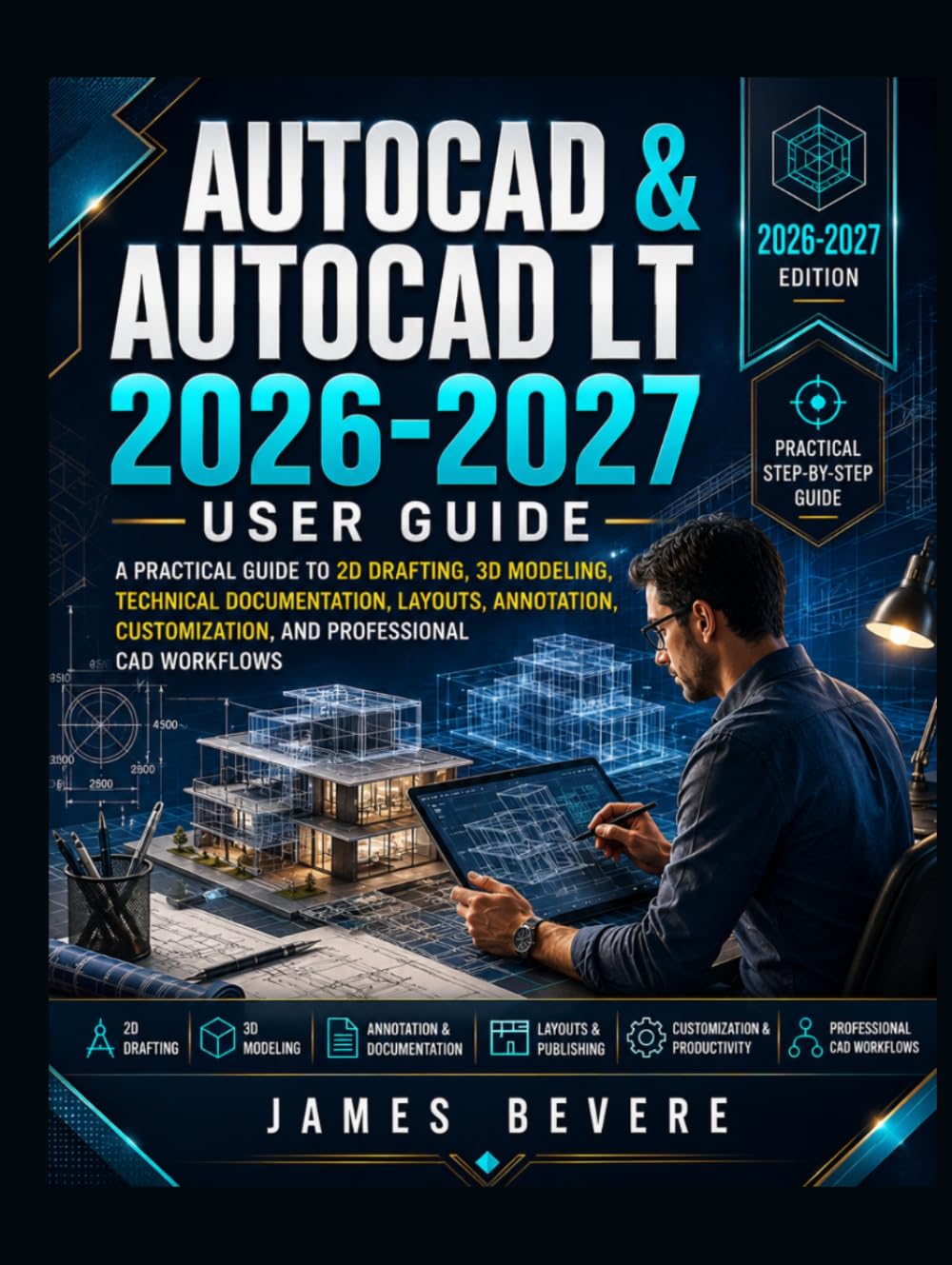 capítulo por capítulo baixar AutoCAD & AutoCAD LT 2026 User Guide: A Practical Guide to 2D Drafting, 3D Modeling, Technical Documentation, Layouts, Annotation, Customization, and Professional CAD Workflows