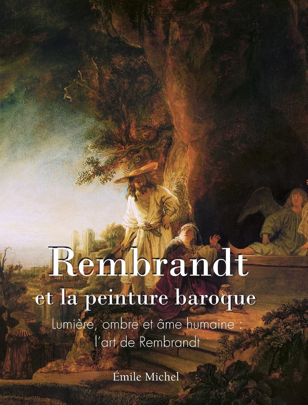 ler totalmente Rembrandt et la peinture baroque: Lumière, ombre et âme humaine: l'art de Rembrandt