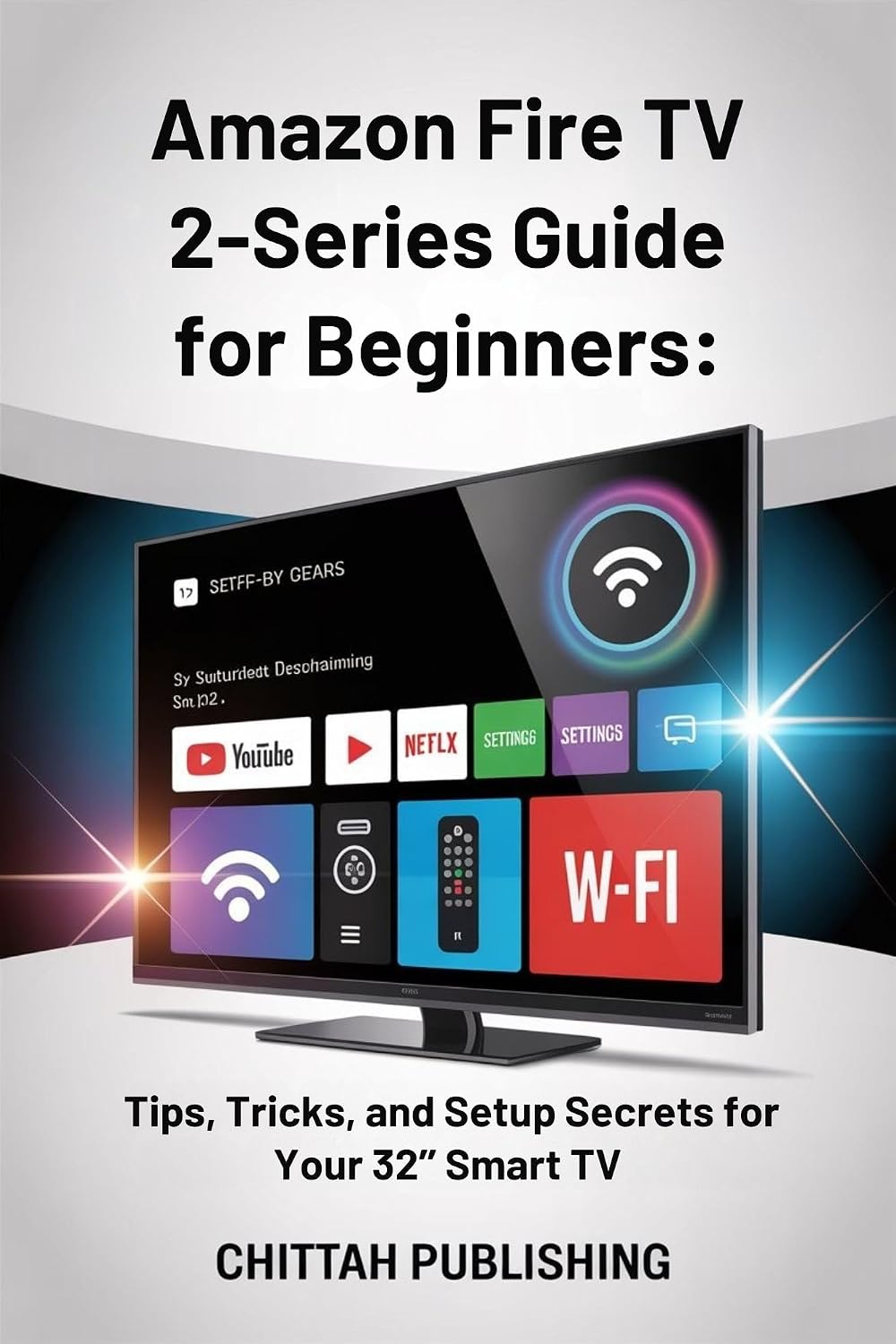 Amazon Fire TV 2-Series Guide for Beginners: Tips, Tricks, and Setup Secrets for Your 32’’ Smart TV: A Quick and Easy Learning Guide for Non-Techies and... TV MADE SIMPLE SERIES) (English Edition) baixar livro de graça