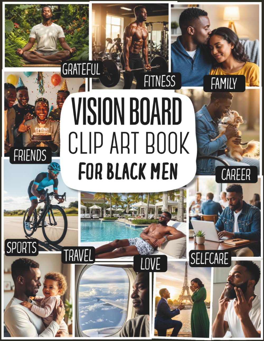 Vision Board Clip Art Book for Black Men: Vision Board Supplies for Black Men with Powerful Images, Affirmations, and Quotes for Career, Wealth, Health, and Relationships baixar livro de graça
