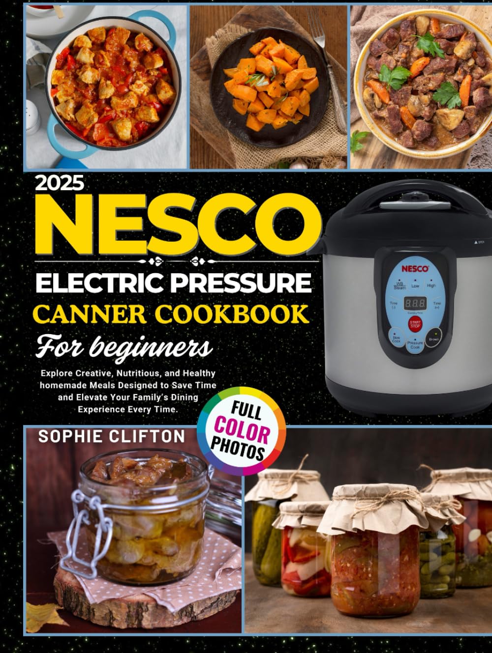 2025 Nesco Electric Pressure Canner Cookbook for Beginners: Explore Creative, Nutritious, And Healthy Homemade Meals Designed to Save Time and Elevate Your Family’s Dining Experience Every Day. baixar o livro de graça