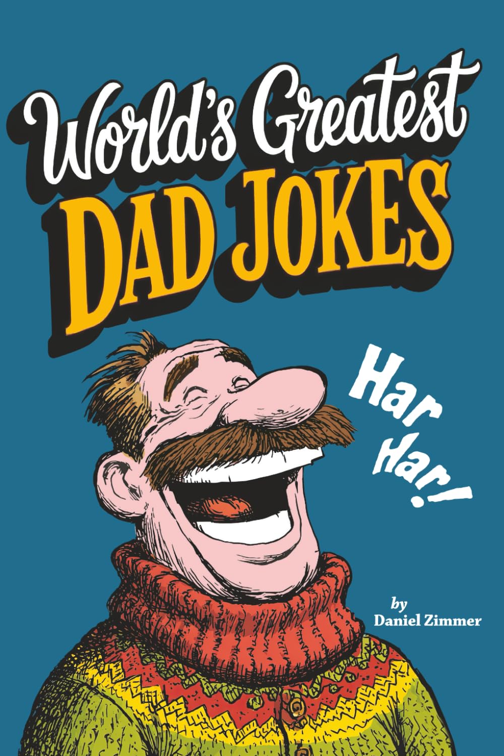 capítulo por capítulo baixar World's Greatest Dad Jokes: Almost 500 Classic Dad Jokes—The Perfect Christmas Gag Gift for Dad, and Wholesome Hilarity for the Whole Family!