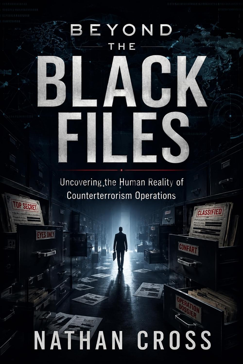 ler totalmente Beyond the Black Files: Uncovering the Human Reality of Counterterrorism Operations (English Edition)