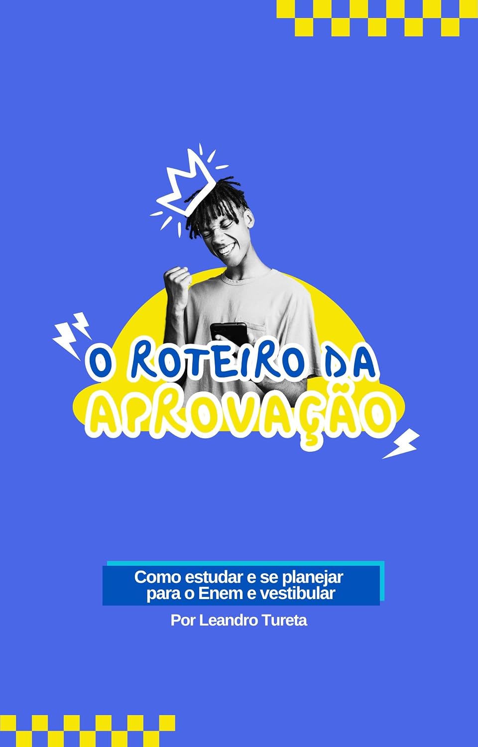 O ROTEIRO DA APROVAÇÃO: COMO ESTUDAR E SE PLANEJAR PARA O ENEM E VESTIBULAR baixar livro de graça