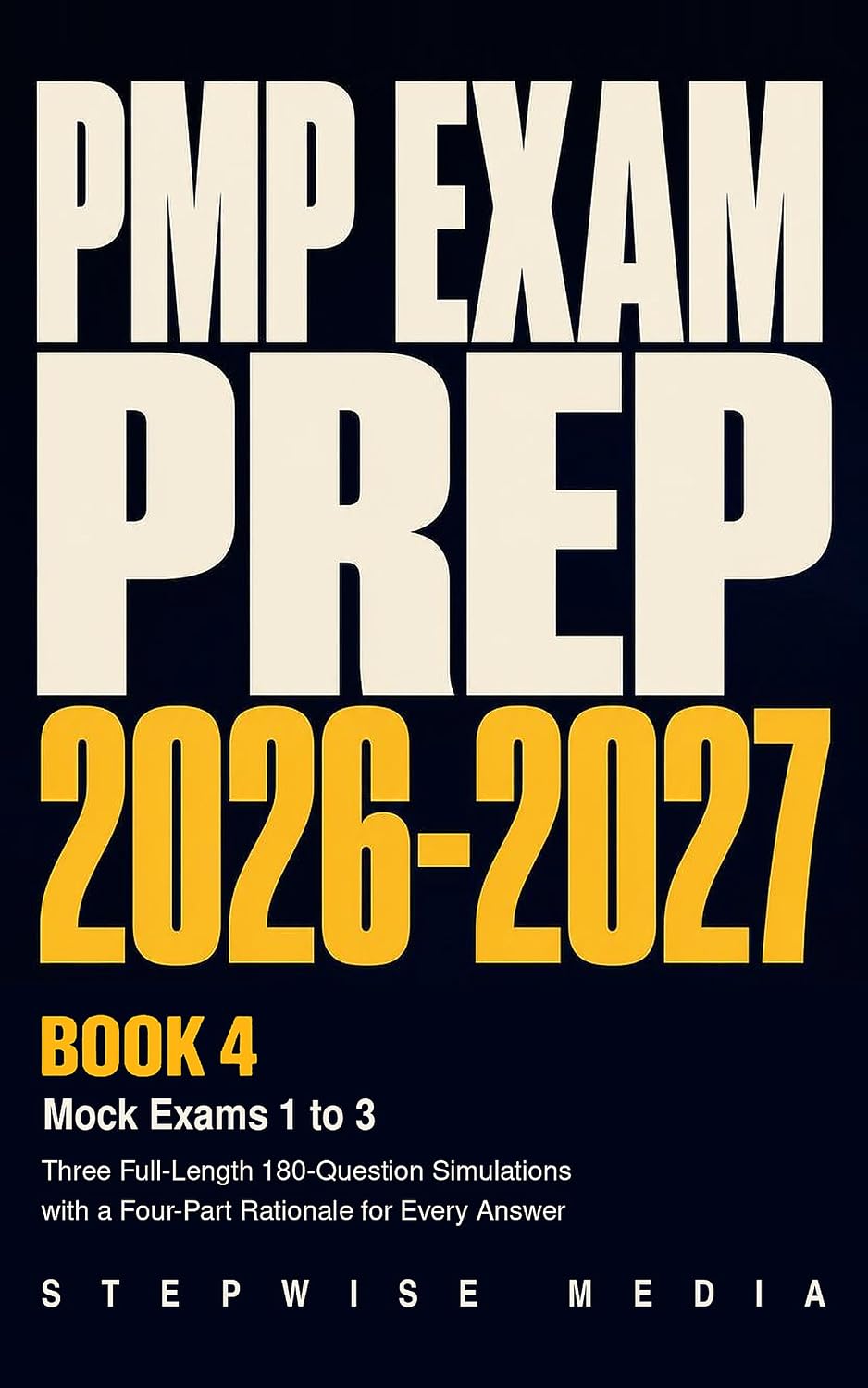 capítulo por capítulo baixar PMP Exam Prep 2026-2027, Book 4: Mock Exams 1 to 3: Three Full-Length 180-Question Simulations with a Four-Part Rationale for Every Answer (English Edition)