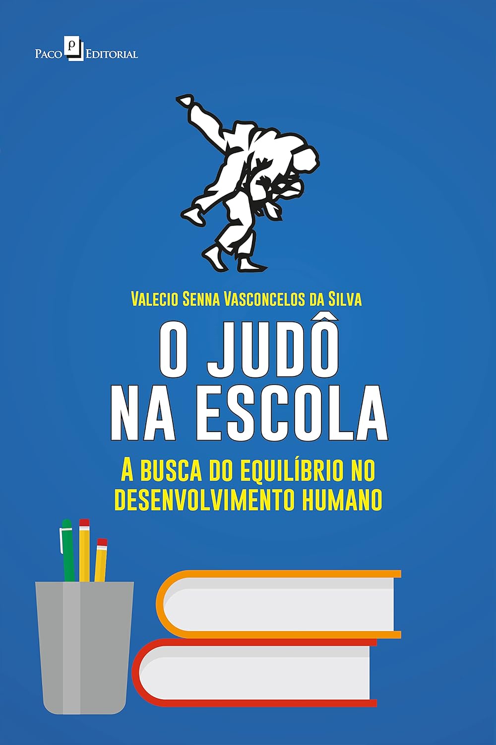 O judô na escola: A busca do equilíbrio no desenvolvimento humano baixar livro de graça