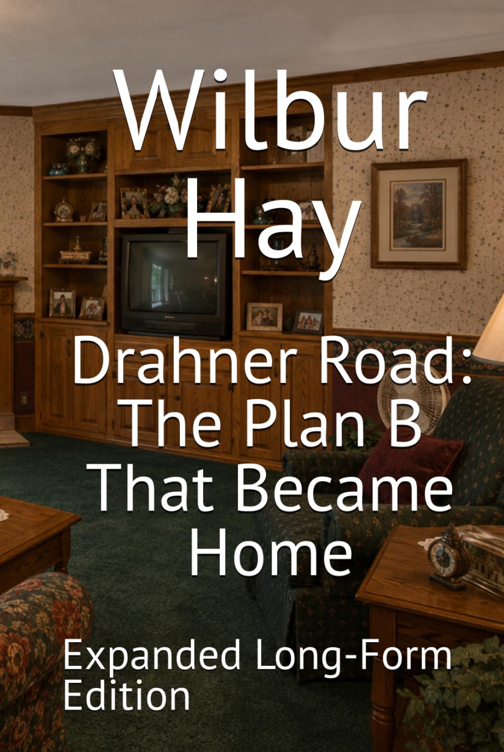 Drahner Road: The Plan B That Became Home: Expanded Long-Form Edition (The Gallagher Road Chronicles) baixar o livro de graça