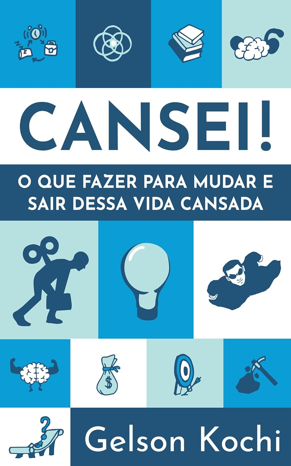 ler totalmente CANSEI!: O que fazer para mudar e sair dessa vida cansada