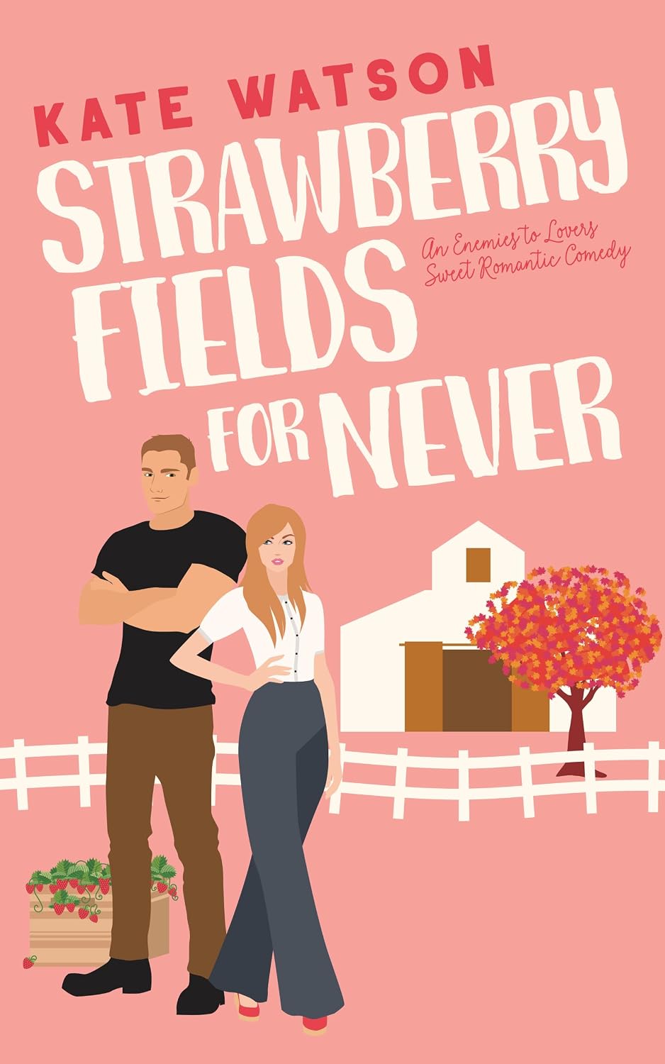 Strawberry Fields for Never: An Enemies to Lovers Sweet Romantic Comedy (Sweet as Sugar Maple Book 1) (English Edition) baixar livro de graça