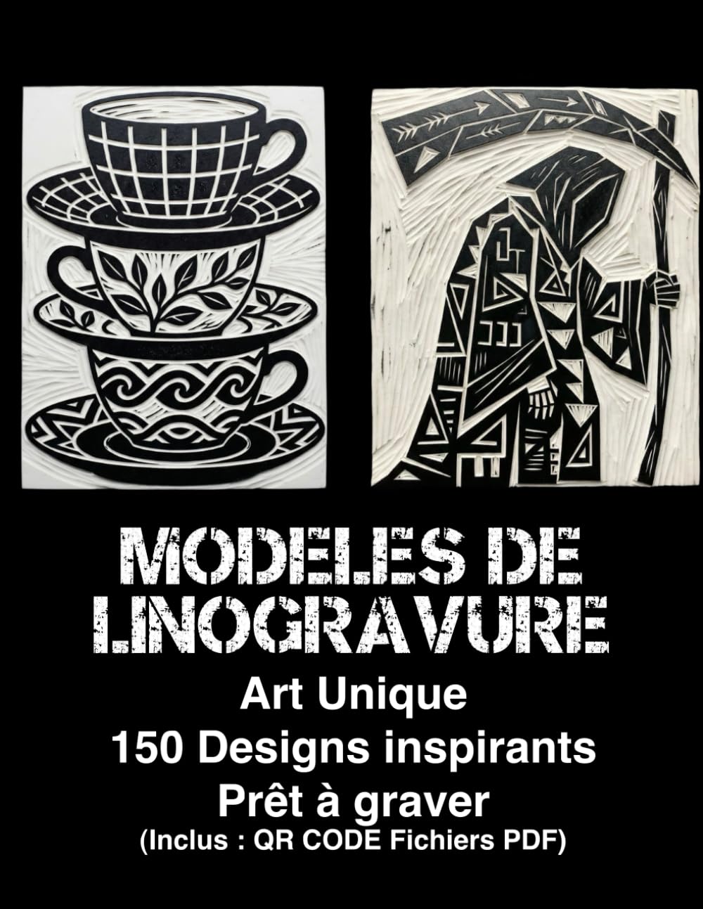 Modèles de Linogravure Art Unique: 150 Designs inspirants pour l'impression au bloc & motifs pour favoriser l'inspiration créative – Prêt à graver (Inclus: QR CODE, Fichiers PDF) (French Edition) baixar o livro de graça