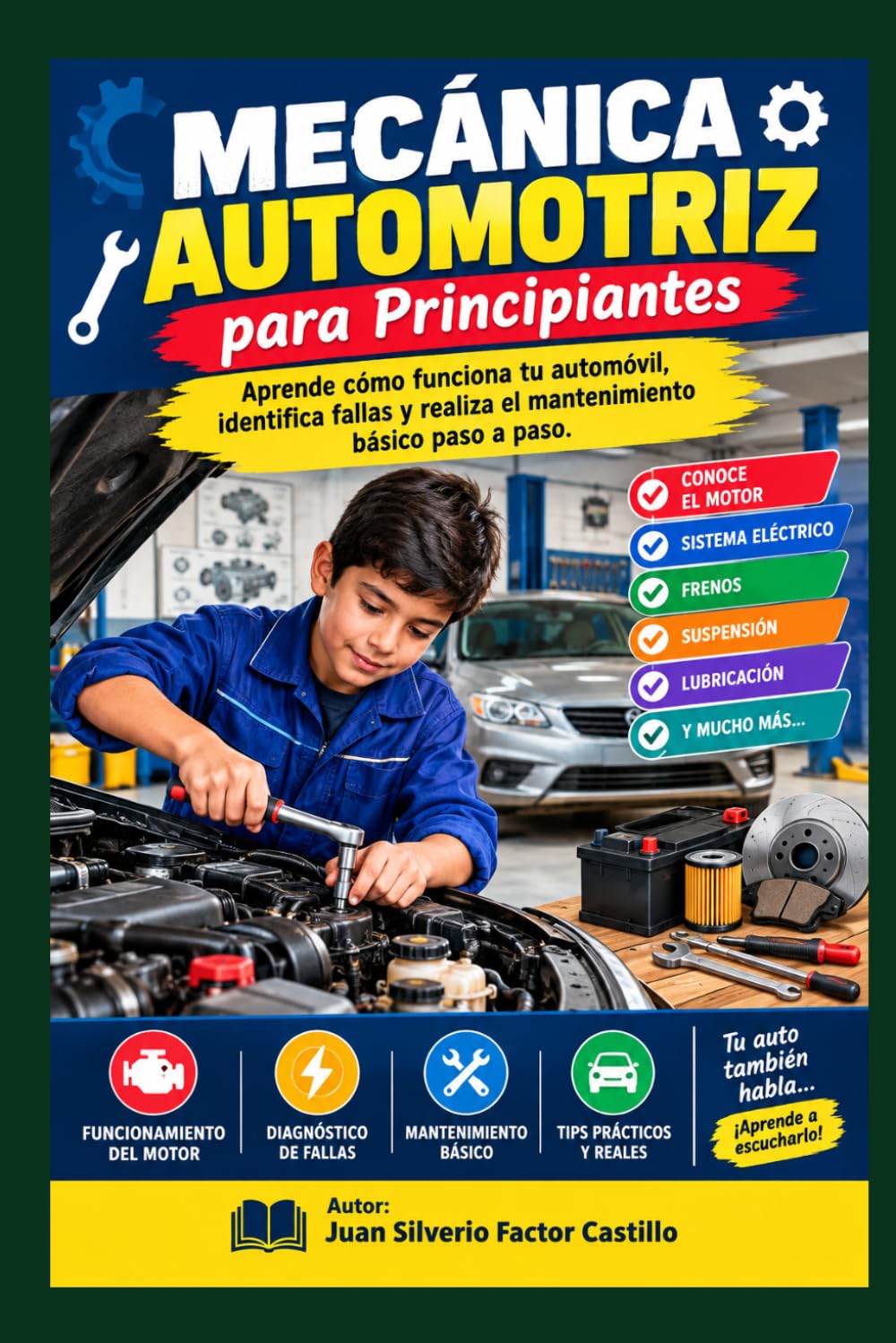 ler totalmente Mecánica Automotriz para Principiantes: Aprende cómo funciona tu automóvil, identifica fallas y realiza el mantenimiento básico paso a paso (Spanish Edition)