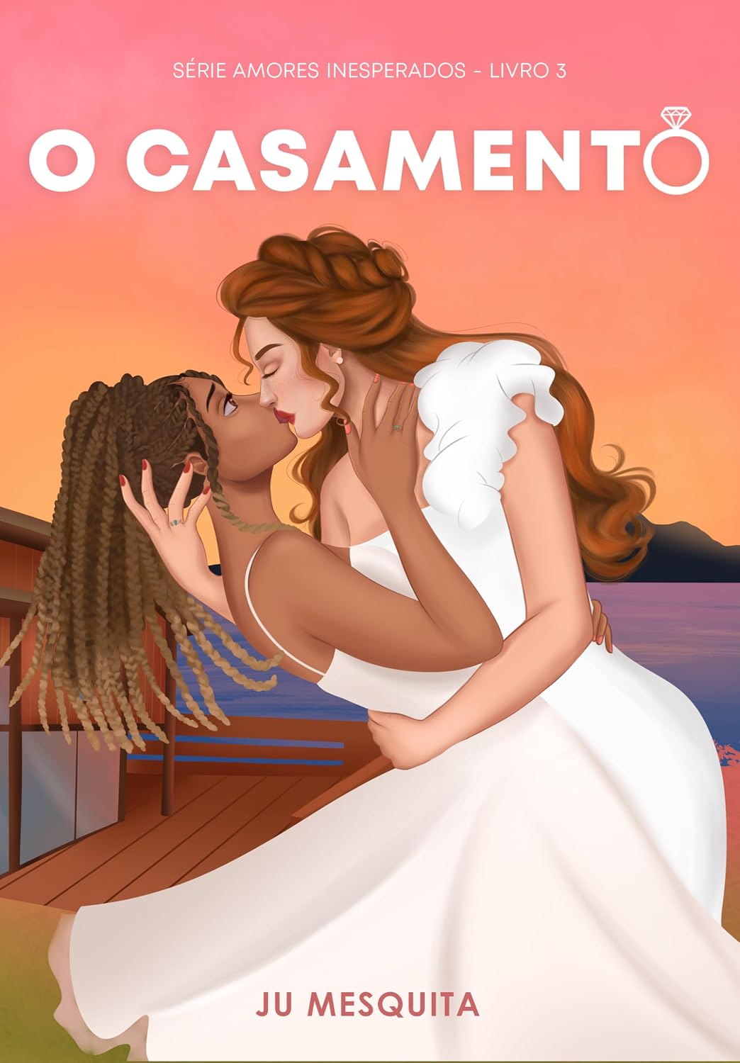 O Casamento (Amores Inesperados Livro 3)